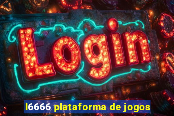 l6666 plataforma de jogos